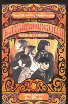 Paperback Buffalo Springfield: For What It's Worth Book
