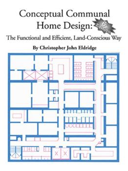 Conceptual Communal Home Design: The Functional and Efficient, Land-Conscious Way