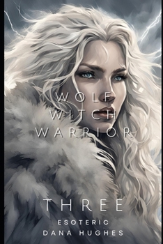 Paperback Wolf, Witch, Warrior: Volume Three: Esoteric Book