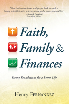 Paperback Faith, Family & Finances: Strong Foundations for a Better Life Book