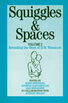 Squiggles and Spaces: Revisiting the Work of D.  W. Winnicott