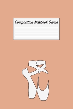 Paperback Composition Notebook Dance: Cute Pink Ballerina Journal For Girls Ballet Shoes Book