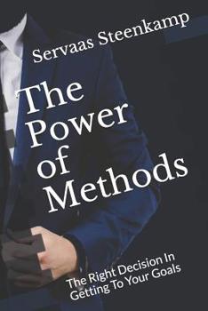 Paperback The Power of Methods: The Right Decision in Getting to Your Goals Book