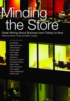 Hardcover Minding the Store: Great Writing about Business, from Tolstoy to Now Book