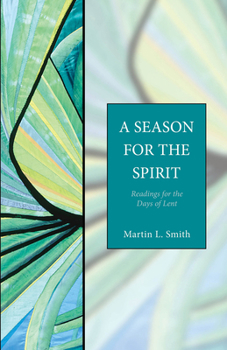 Paperback A Season for the Spirit: Readings for the Days of Lent Book
