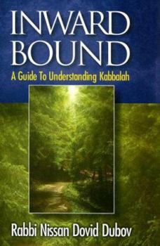 Hardcover Inward Bound: A Guide to Understanding Kabbalah Book