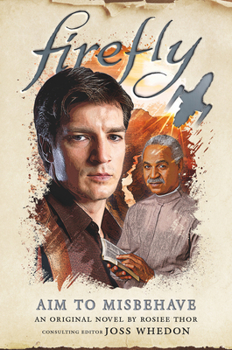 Hardcover Aim to Misbehave: Firefly Book