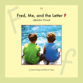 Fred, Me and the Letter F (Alphabet Friends)