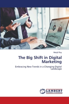 The Big Shift in Digital Marketing