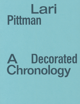 Paperback Lari Pittman: A Decorated Chronology Book