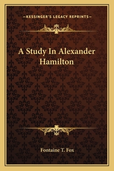 A Study in Alexander Hamilton