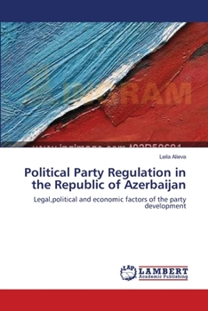 Paperback Political Party Regulation in the Republic of Azerbaijan Book