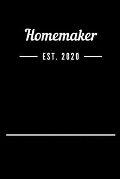 Homemaker EST. 2020: Blank Lined Notebook Journal