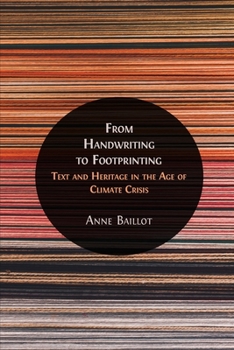 Paperback From Handwriting to Footprinting: Text and Heritage in the Age of Climate Crisis Book