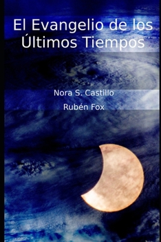 Paperback El Evangelio de los Últimos Tiempos [Spanish] Book