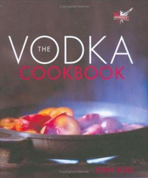 Hardcover The Vodka Cookbook Book