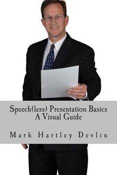 Paperback Speech(less) Presentation Basics: A Visual Guide Book