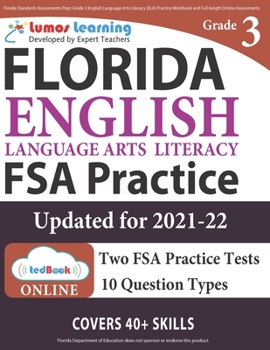 Paperback Florida Standards Assessments Prep: Grade 3 English Language Arts Literacy (ELA) Practice Workbook and Full-length Online Assessments: FSA Study Guide Book