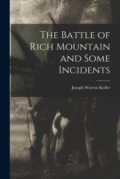 Paperback The Battle of Rich Mountain and Some Incidents Book