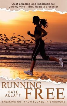 Paperback Running Free: Breaking Out from Locked-In Syndrome Book