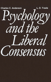 Hardcover Psychology and the Liberal Consensus Book