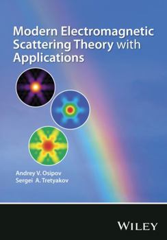 Hardcover Modern Electromagnetic Scattering Theory with Applications Book