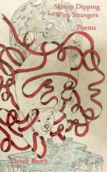 Paperback Skinny Dipping with Strangers, Vol. 2: Poems Book