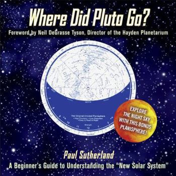 Hardcover Where Did Pluto Go?: A Beginner's Guide to Understanding the "New Solar System" Book