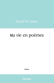 Paperback Ma vie en poèmes [French] Book