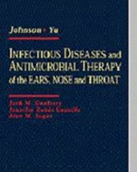 Hardcover Infectious Diseases and Antimicrobial Therapy of the Ears, Nose and Throat Book