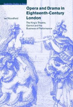 Opera and Drama in Eighteenth-Century London: The King's Theatre, Garrick and the Business of Performance - Book  of the Cambridge Studies in Opera