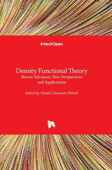 Hardcover Density Functional Theory: Recent Advances, New Perspectives and Applications Book