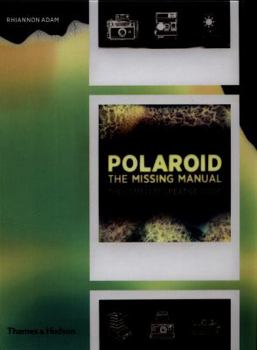 Hardcover Polaroid: The Complete Guide to Experimental Instant Photography Book