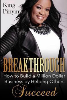 Paperback Breakthrough: How to Build a Million Dollar Business by Helping Others Succeed Book