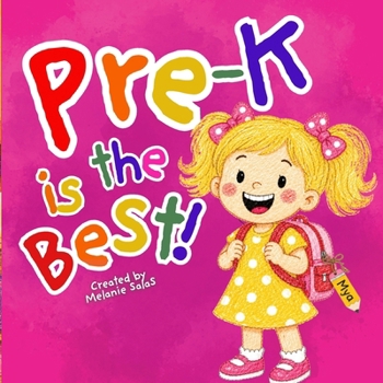 Pre-K is the Best!: A First Day of Pre-K Read-Aloud About Starting School, Making Friends, and Loving School