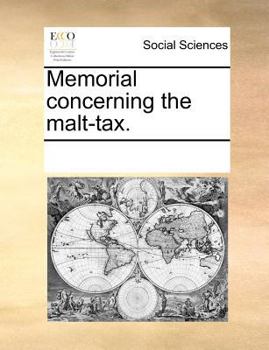 Paperback Memorial Concerning the Malt-Tax. Book