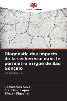 Paperback Diagnostic des impacts de la sécheresse dans le périmètre irrigué de São Gonçalo [French] Book