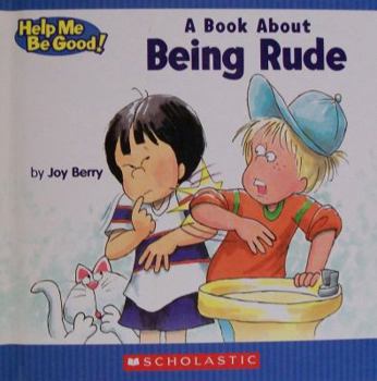 Hardcover A Book about Being Rude Book