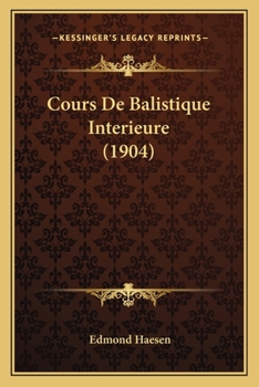 Paperback Cours De Balistique Interieure (1904) [French] Book