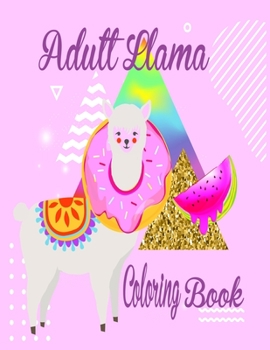 Paperback Adult Llama Coloring Book: Amazing 24 Beautiful Coloring Book for Llama,winter llama Lovers for relaxation and stress relief| llama coloring books Book