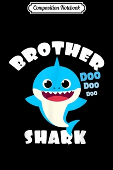 Composition Notebook: Brother Shark Gift - Cute Baby Shark Design Family Set  Journal/Notebook Blank Lined Ruled 6x9 100 Pages
