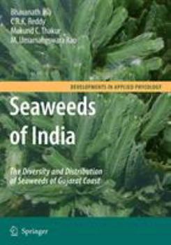 Hardcover Seaweeds of India: The Diversity and Distribution of Seaweeds of Gujarat Coast Book