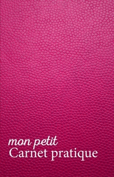 Paperback Mon petit Carnet pratique: Calepin ligné ou Carnet de notes - écriture notes rapides - petit format 12,85 x 19,84 broché - 151 pages - fond rose [French] Book