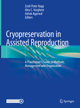Hardcover Cryopreservation in Assisted Reproduction: A Practitioner's Guide to Methods, Management and Organization Book