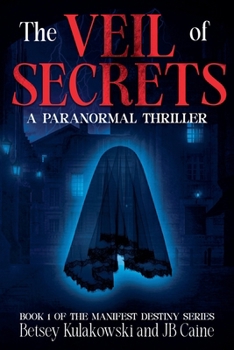 The Veil of Secrets (Manifest Destiny)