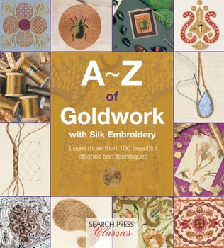 Paperback A-Z of Goldwork with Silk Embroidery Book