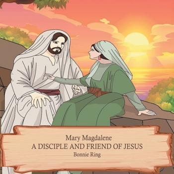 Paperback Mary Magdalene: A Disciple and Friend of Jesus Book
