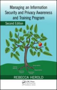 Hardcover Managing an Information Security and Privacy Awareness and Training Program Book