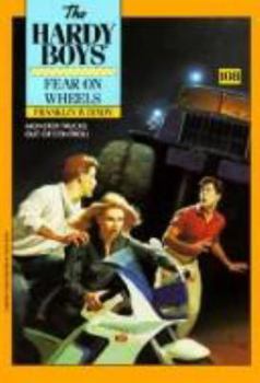 Fear on Wheels (Hardy Boys, #108) - Book #108 of the Hardy Boys