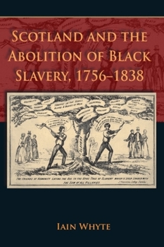 Paperback Scotland and the Abolition of Black Slavery, 1756-1838 Book